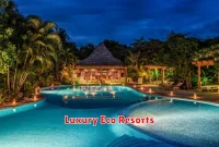 Luxury Eco Resorts