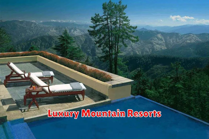 Luxury Mountain Resorts