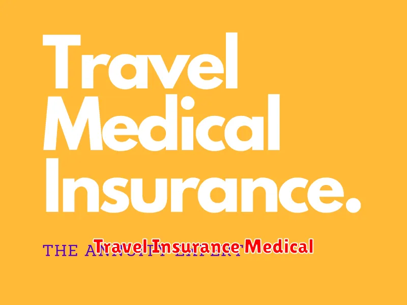 Travel Insurance Medical